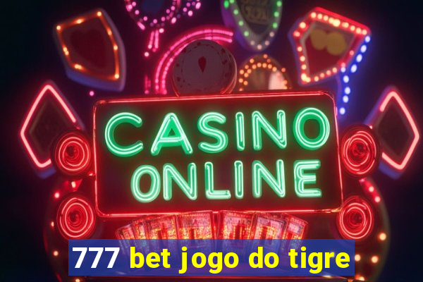 777 bet jogo do tigre